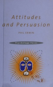 Attitudes And Persuasion Erwin Phil