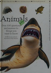 Animals Over 100 Questions And Answers To Things You Want To Know Johnson