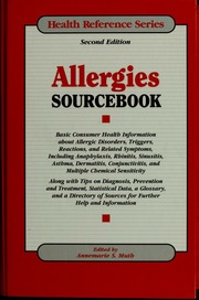 Allergies Sourcebook Basic Consumer Health Information About Allergic Disorders Triggers Reactions And Related Symptoms Including Anaphylaxis 2nd Ed Muth
