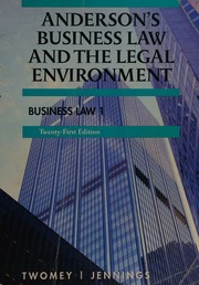 Andersons Business Law And The Legal Environment Business Law I 21st Ed Twomey