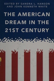 The American Dream In The 21st Century Hanson Sandra L White