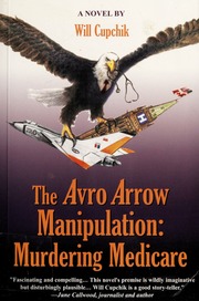The Avro Arrow Manipulation Murdering Medicare A Novel 2nd Ed Cupchik
