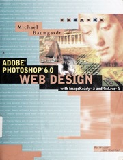 Adobe Photoshop 60 Web Design With Imageready 3 And Golive 5 Michael Baumgardt