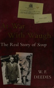 At War With Waugh The True Story Of Scoop Deedes W F William Francis