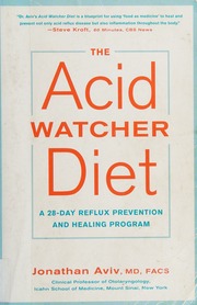 The Acid Watcher Diet A 28day Reflux Prevention And Healing Program First Edition Aviv