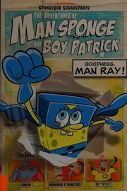 The Adventures Of Man Sponge And Boy Patrick In Goodness Man Ray Nickelodeon Firm