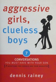 Aggressive Girls Clueless Boys 7 Conversations You Must Have With Your Son 7 Questions You Should Ask Your Daughter Rainey