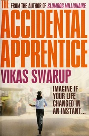 The Accidental Apprentice Swarup Vikas
