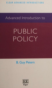 Advanced Introduction To Public Policy Peters B Guy Author