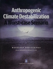 Anthropogenic Climate Destabilization A Worstcase Scenario Workshop Proceedings Bellevue Washington Usa September 1214 2008 Humanity 3000 Workshop 2008 Bellevue