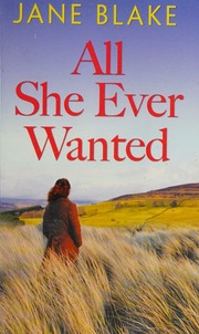 All She Ever Wanted Blake Jane