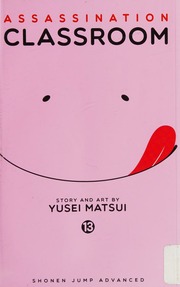 Assassination Classroom 13 Time For A Little Career Counseling Shonen Jump Advanced Manga Edition Matsui