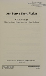 Ann Petrys Short Fiction Critical Essays Ervin Hazel Arnett Holladay