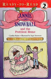 Annie And Snowball And The Prettiest House The Second Book Of Their Adventures Rylant