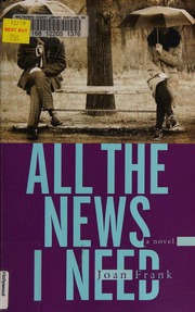All The News I Need A Novel Frank Joan 1949 Author