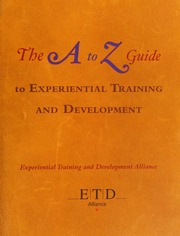 The A To Z Guide To Experiential Training And Development First Edition Etd Alliance Organization