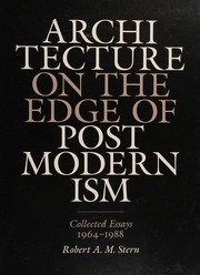 Architecture On The Edge Of Postmodernism Collected Essays 19641988 Stern