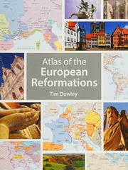 Atlas Of The European Reformations Tim Dawley Author Nick Rowland