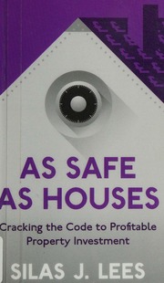 As Safe As Houses As Safe As Houses Lees Silas J Lees Silas J
