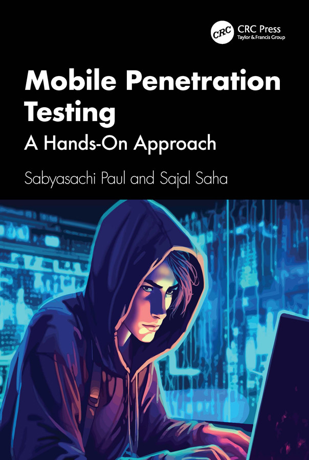 Mobile Penetration Testing A Handson Approach Sabyasachi Paul Sajal Saha