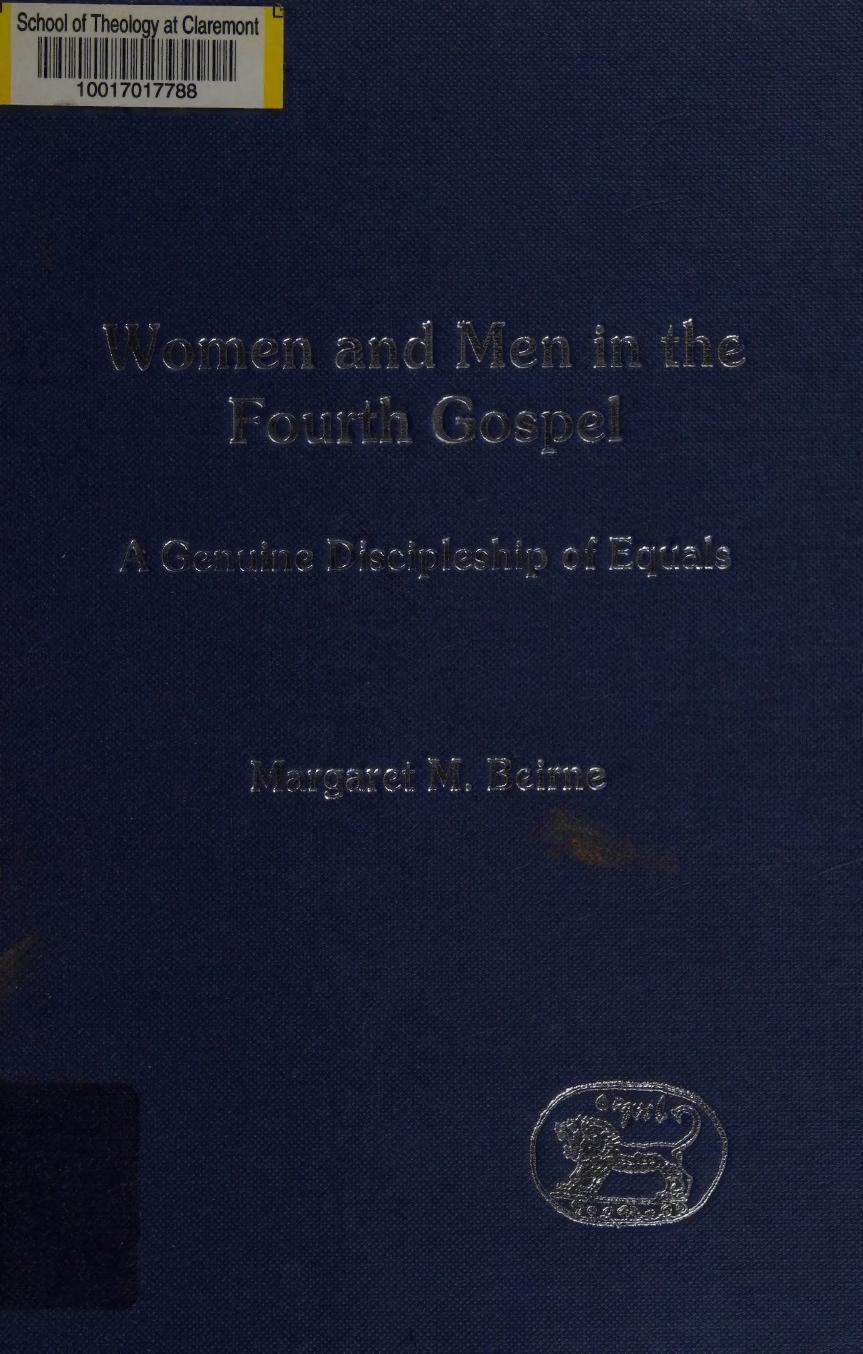 Women And Men In The Fourth Gospel A Genuine Discipleship Of Equals 1st Edition Margaret M Beirne