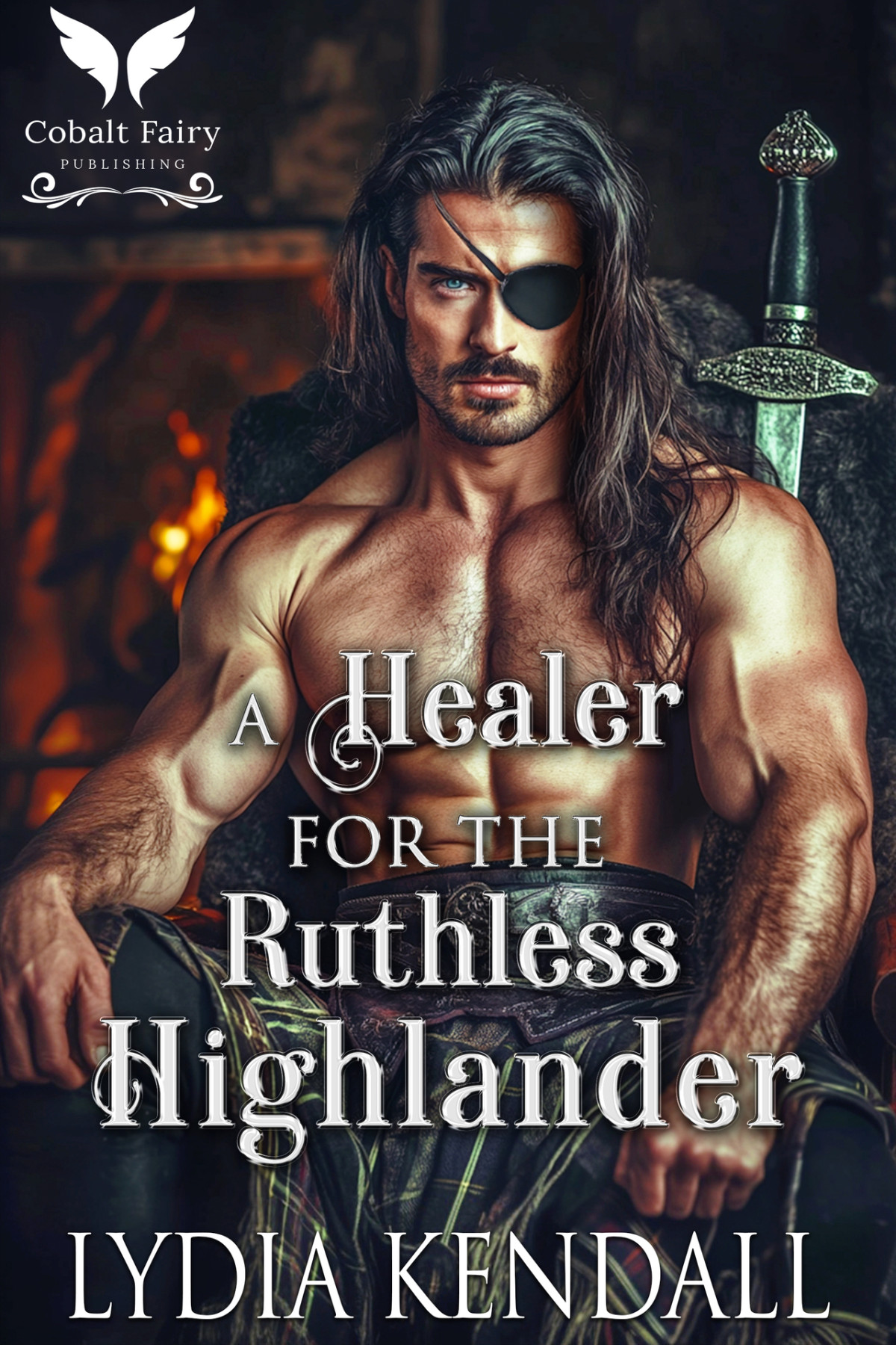 A Healer For The Ruthless Highlander A Medieval Historical Romance Lydia Kendall