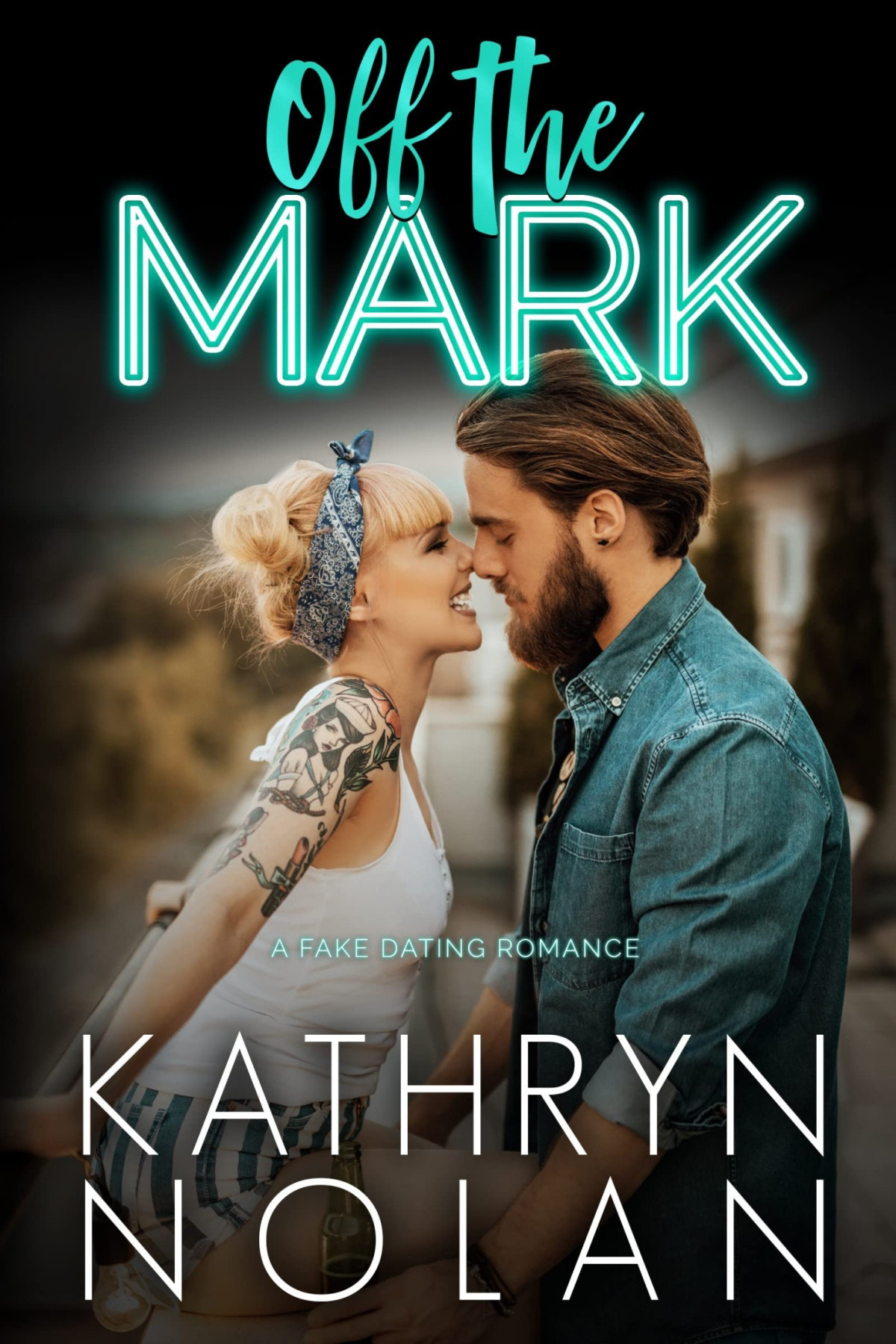 Off The Mark A Novel Kathryn Nolan