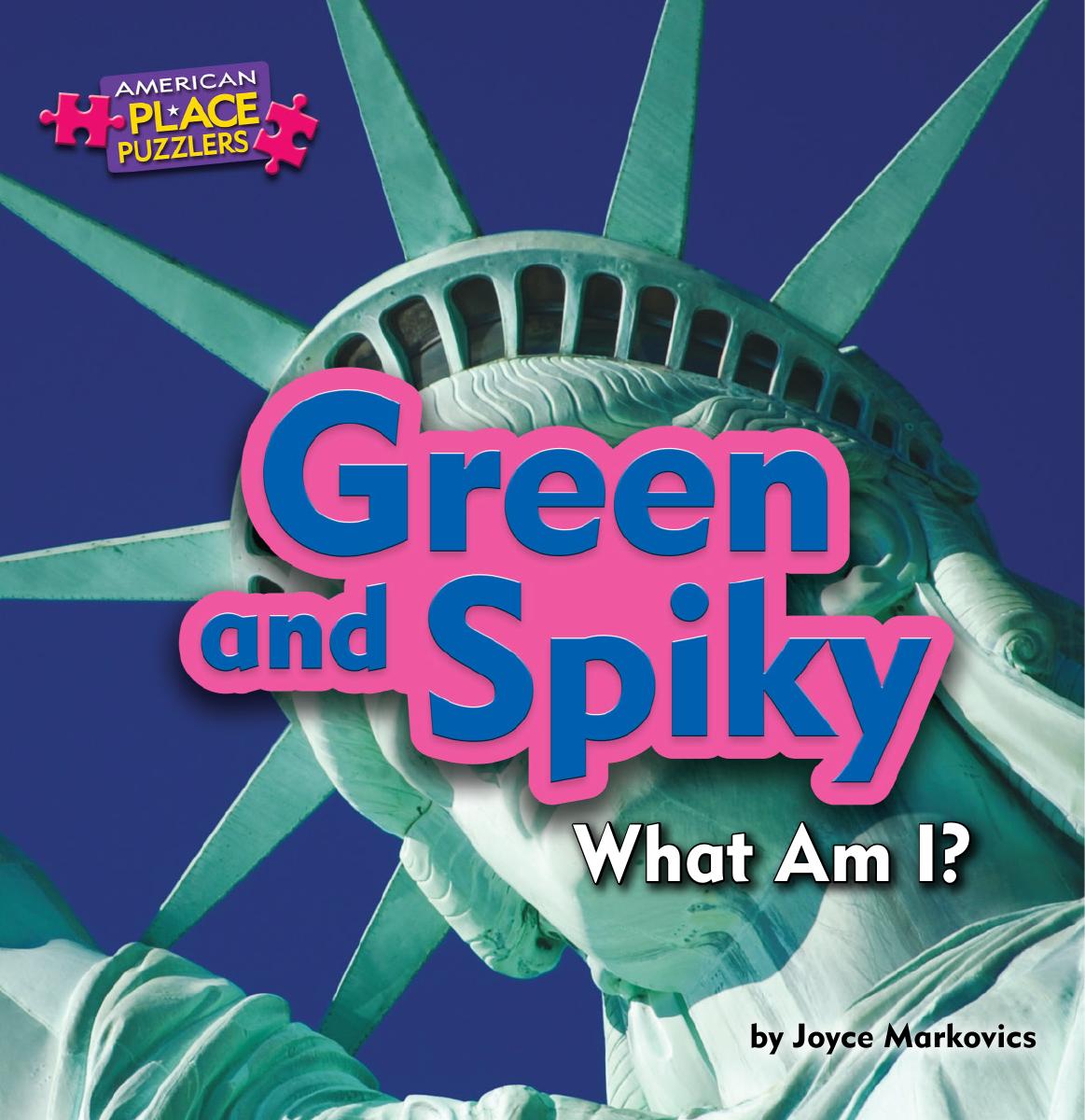 American Place Puzzlers Green And Spiky What Am I Joyce Markovics