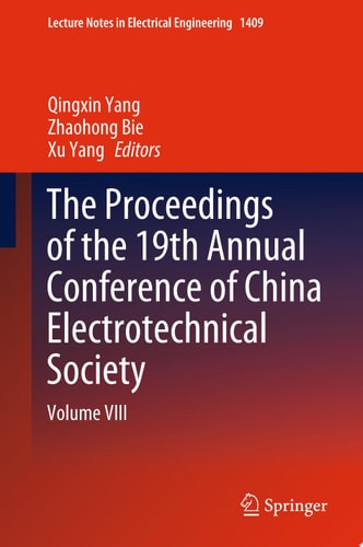 The Proceedings Of The 19th Annual Conference Of China Electrotechnical Society Volume Viii Qingxin Yang