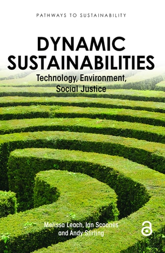 Dynamic Sustainabilities Technology Environment Social Justice 1st Edition Melissa Leach