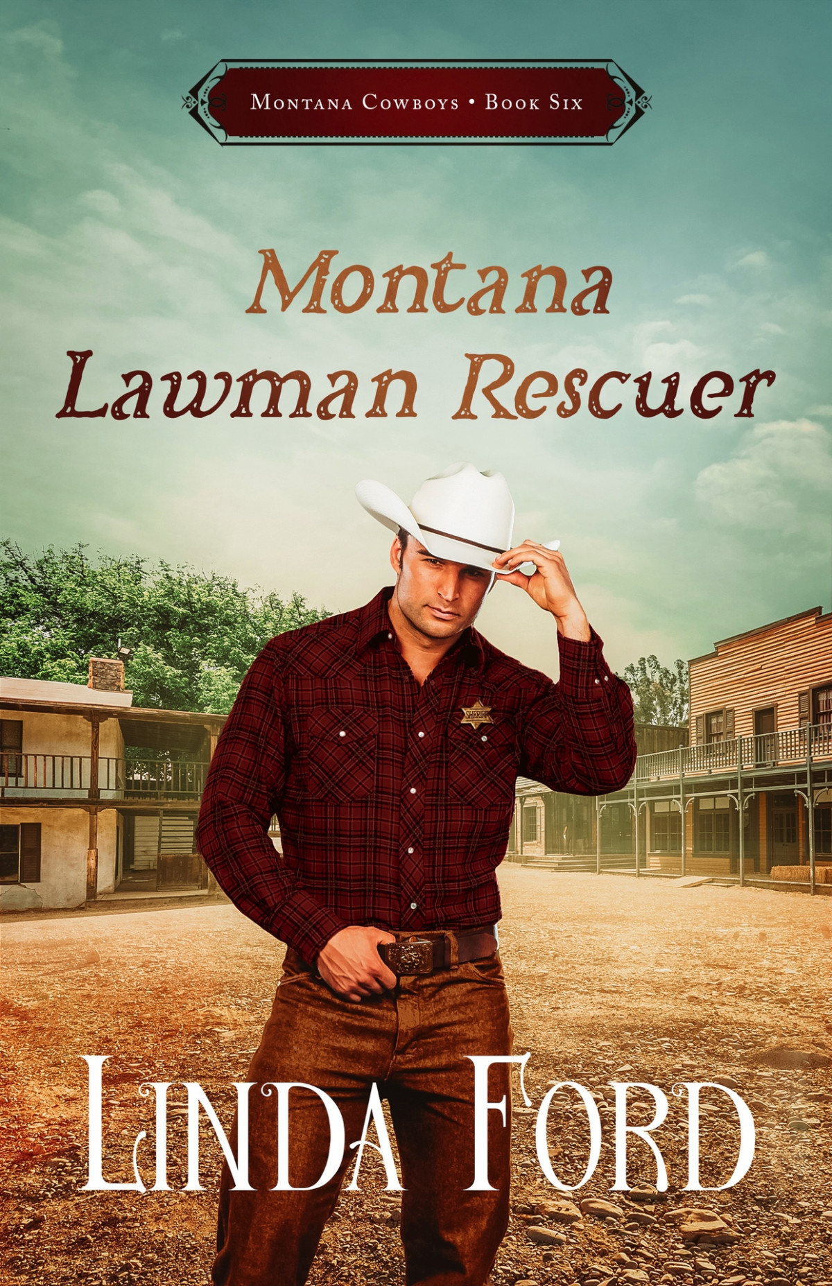 Montana Lawman Rescuer Christian Western Romance A Wounded Sheriff An Amnesia Stricken Heroine And Loves Redemption Linda Ford