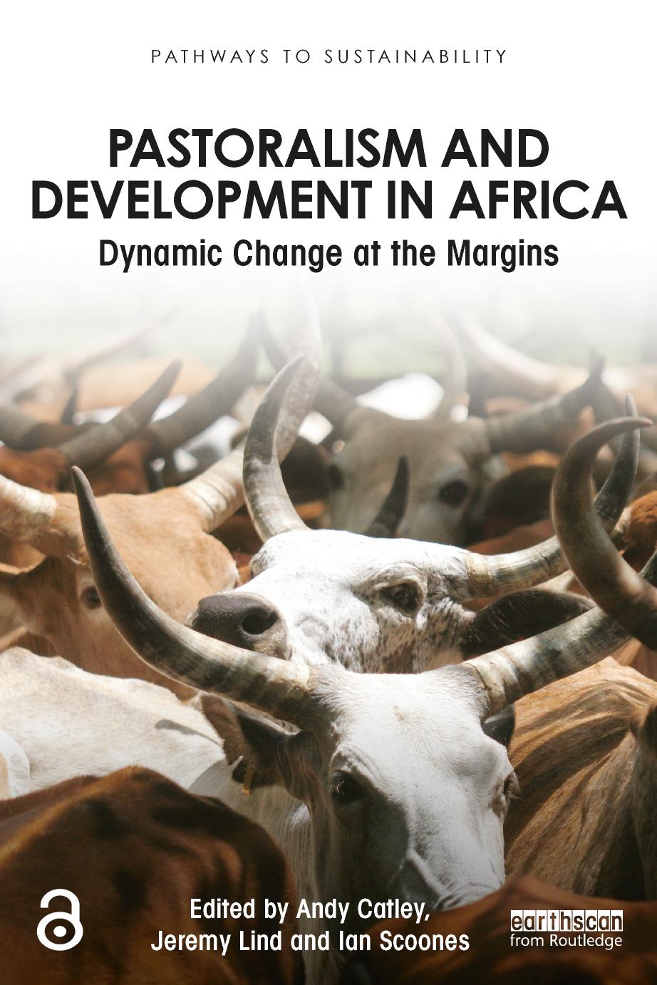 Pastoralism And Development In Africa Dynamic Change At The Margins Andy Catley