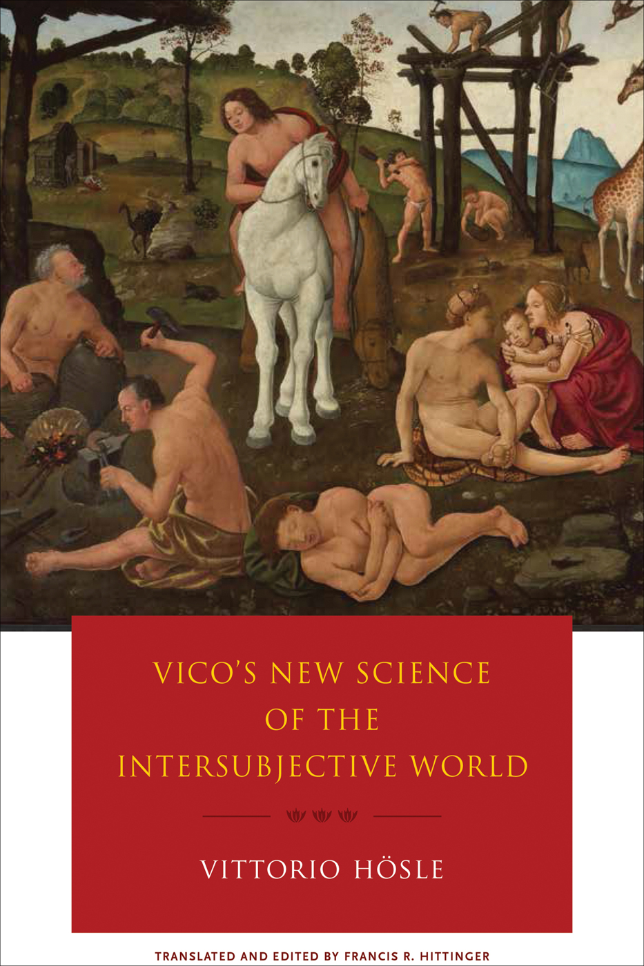 Vicos New Science Of The Intersubjective World Vittorio Hösle