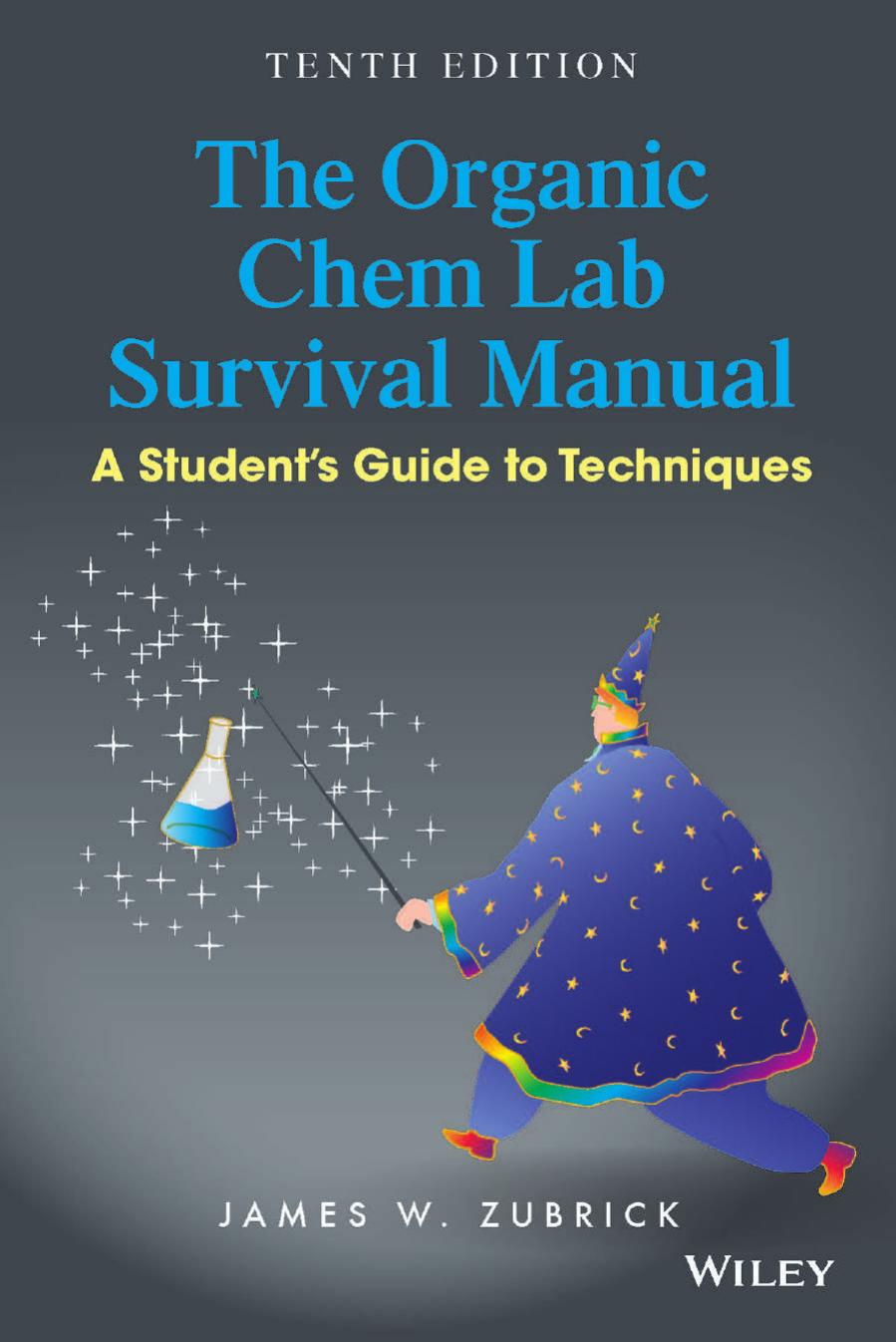 The Organic Chem Lab Survival Manual A Students Guide To Techniques 10th Edition 10th Edition James W Zubrick