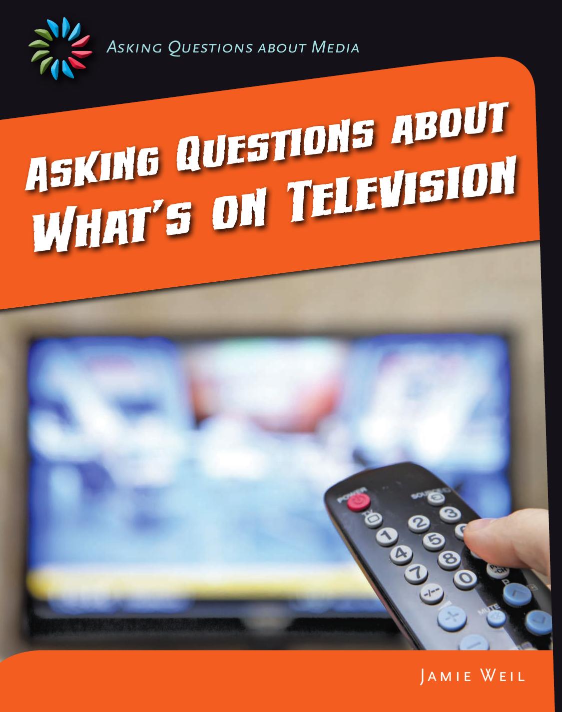 Asking Questions About Whats On Television Weil Jamie
