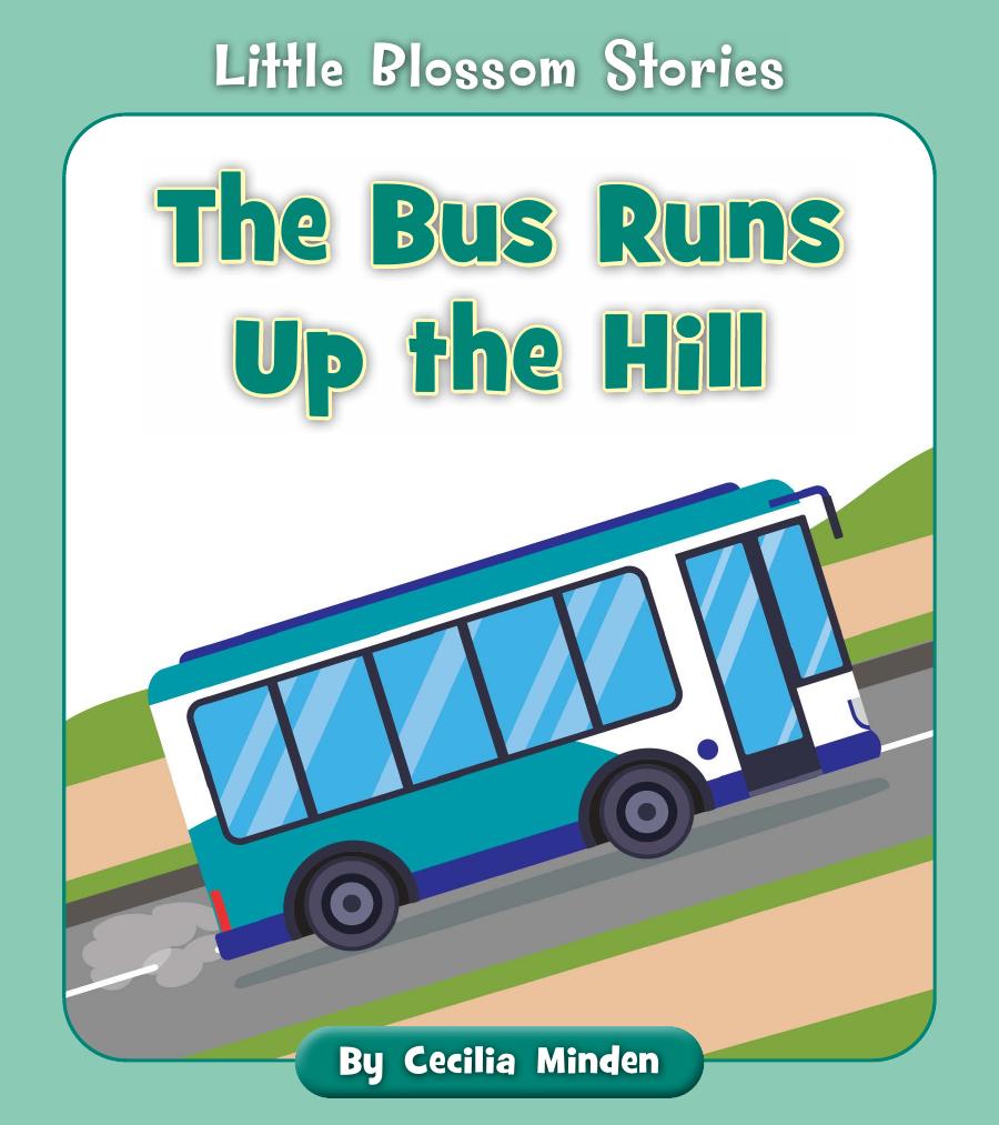 The Bus Runs Up The Hill Cecilia Minden