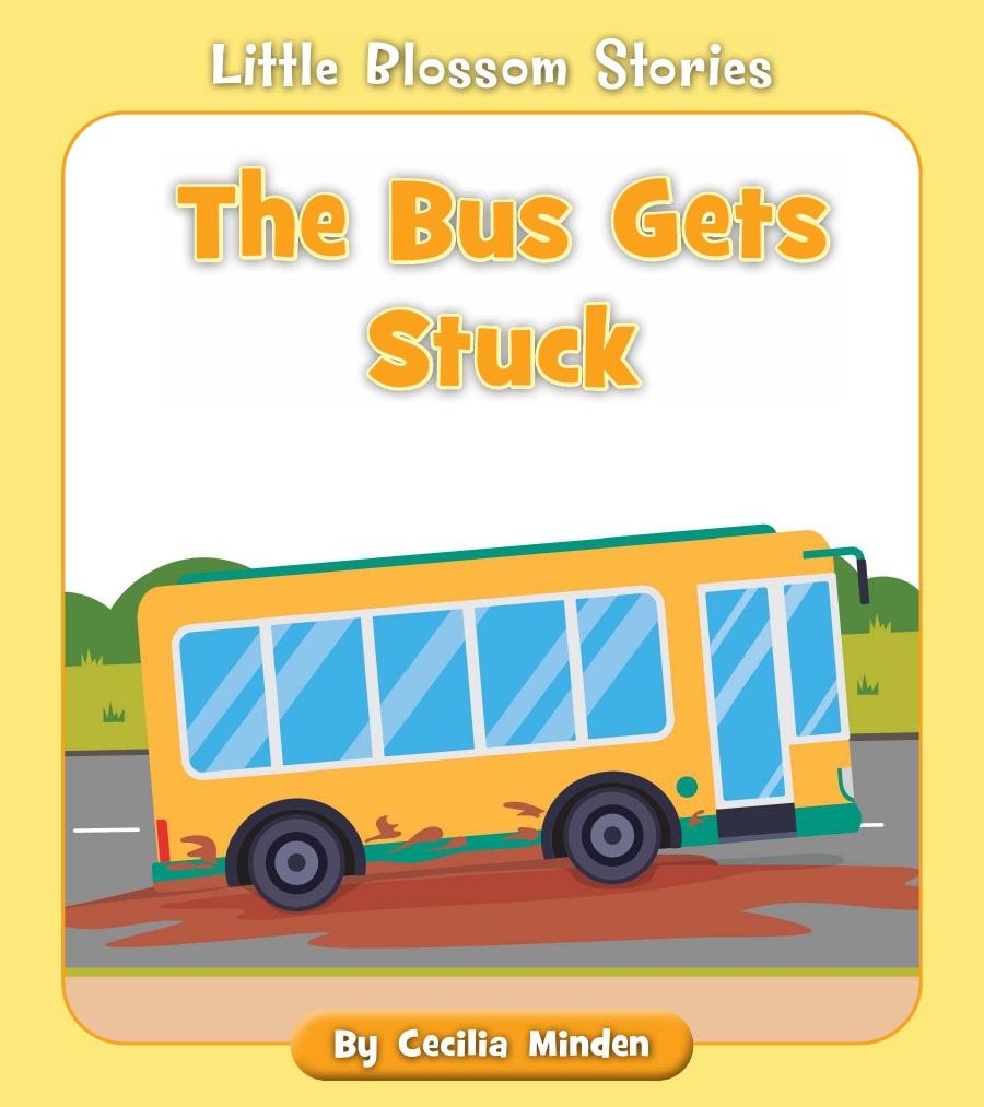 The Bus Gets Stuck Cecilia Minden