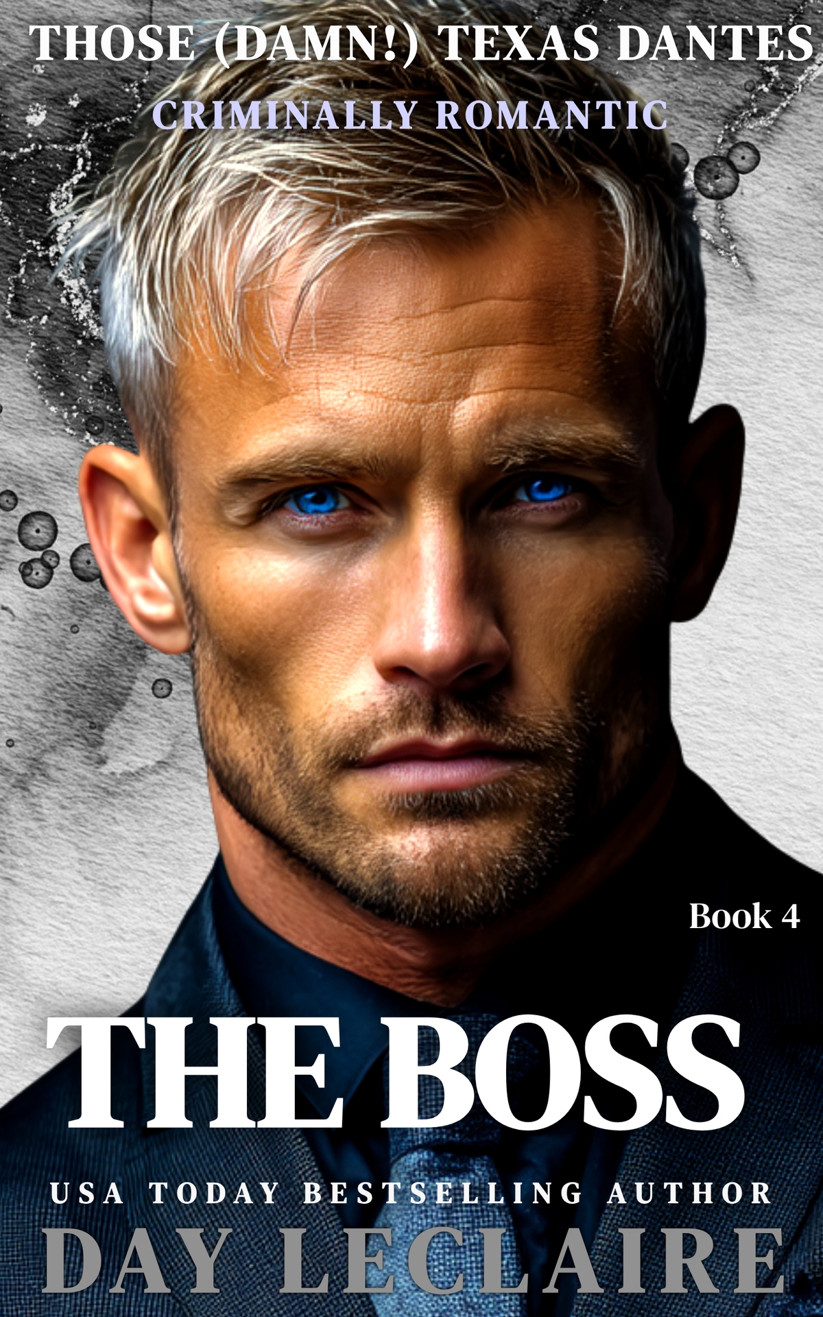 The Boss Those Damn Texas Dantes Book 4 Day Leclaire