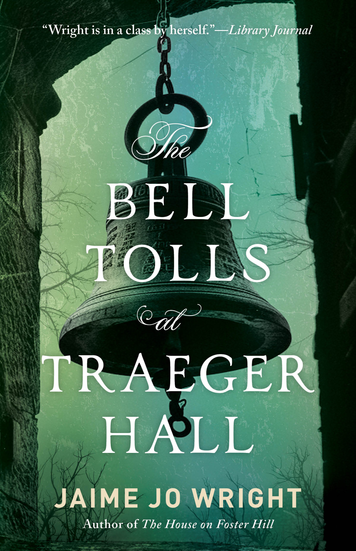 The Bell Tolls At Traeger Hall Jaime Jo Wright