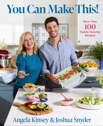 You Can Make This More Than 100 Family Favorite Recipes 1st Edition Angela Kinsey