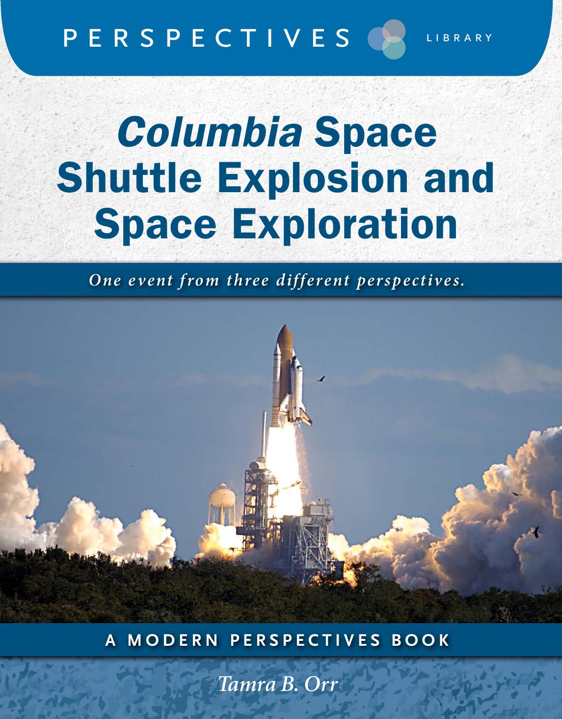 Columbia Space Shuttle Explosion And Space Exploration Tamra B Orr
