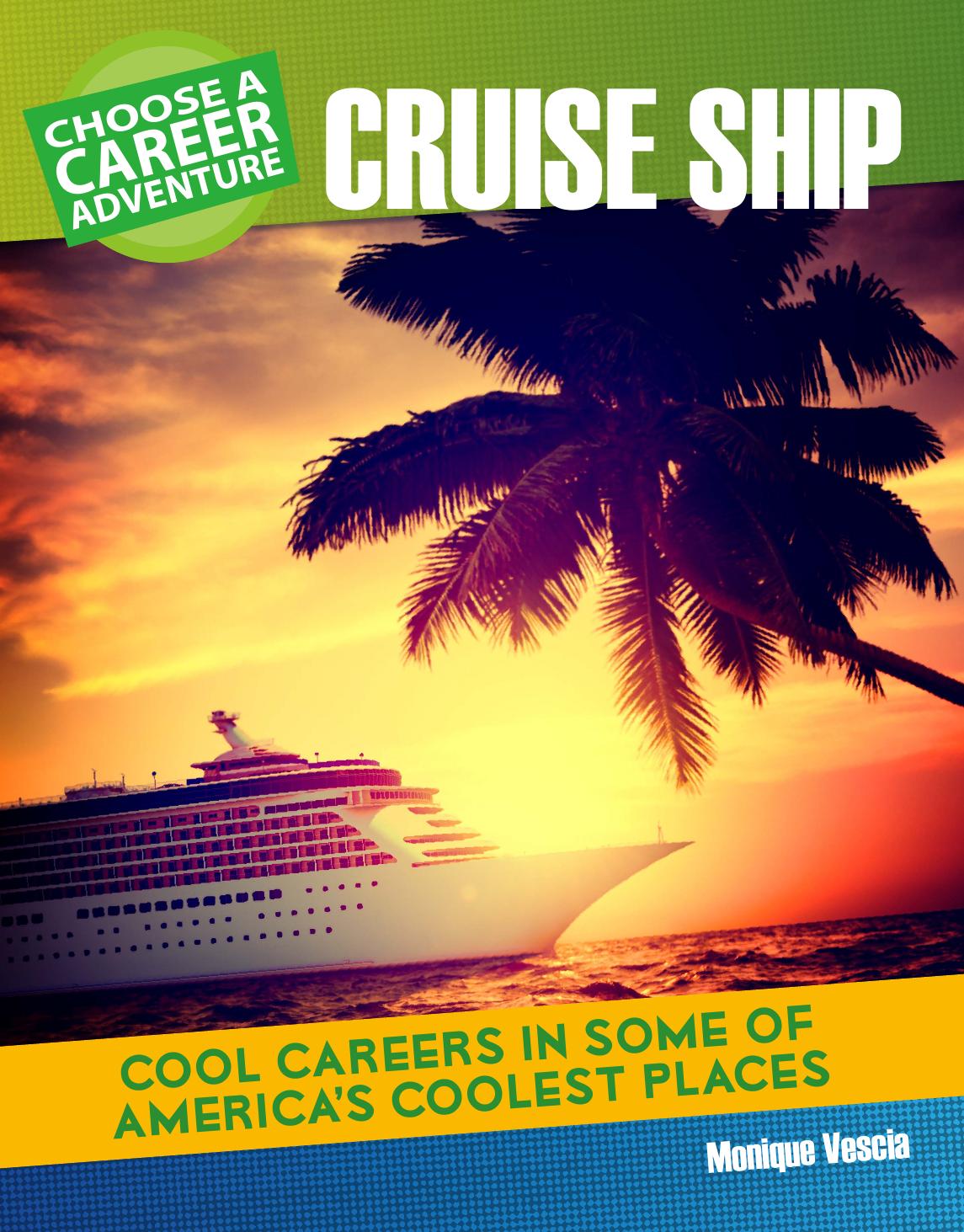 Choose A Career Adventure On A Cruise Ship Monique Vescia