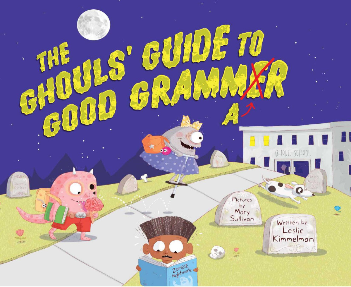 The Ghouls Guide To Good Grammar Leslie Kimmelman