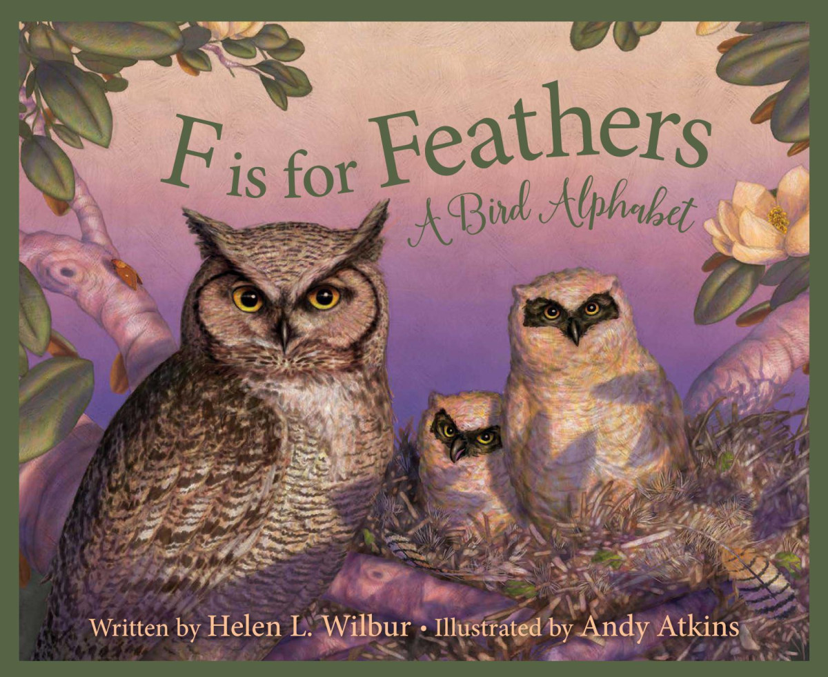 F Is For Feathers A Bird Alphabet Helen L Wilbur
