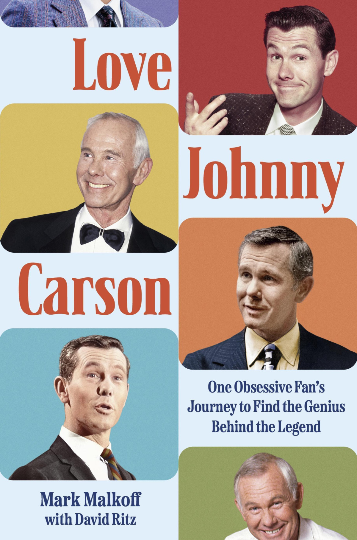 Love Johnny Carson One Obsessive Fans Journey To Find The Genius Behind The Legend Mark Malkoff