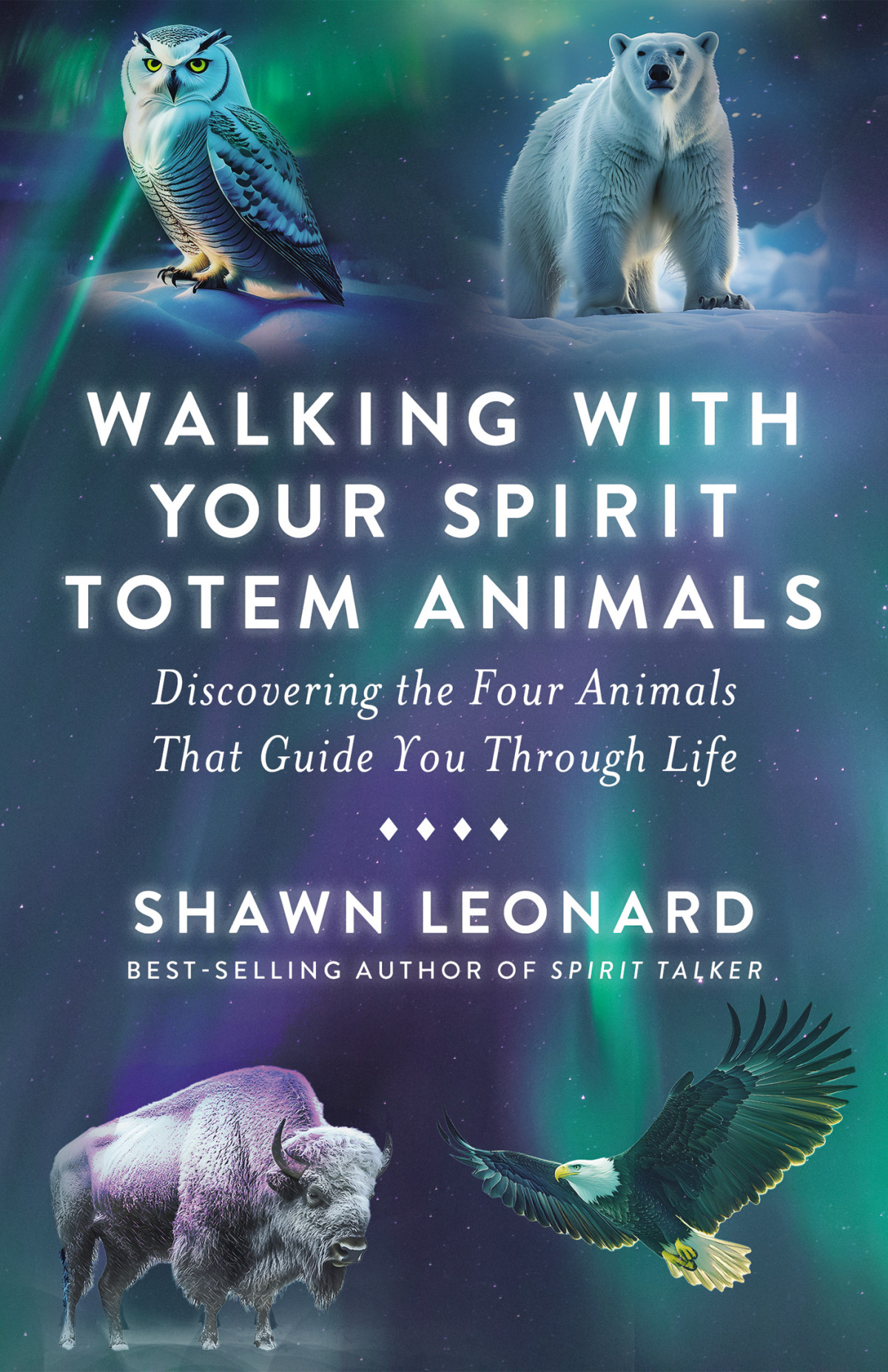 Walking With Your Spirit Totem Animals Shawn Leonard