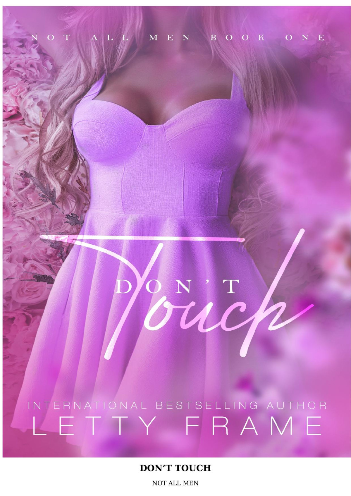 Dont Touch Not All Men Book 1 Letty Frame
