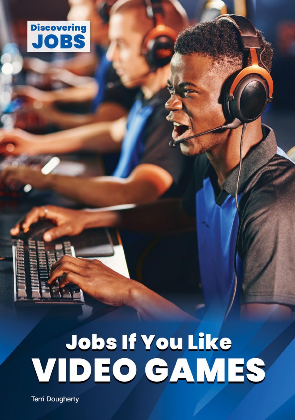 Jobs If You Like Video Games Terri Dougherty