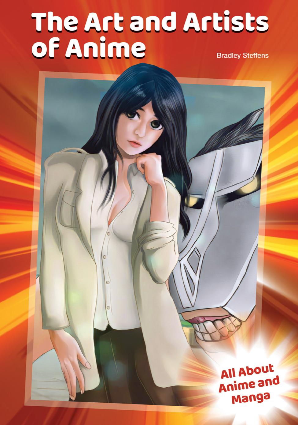 The Art And Artists Of Anime Bradley Steffens