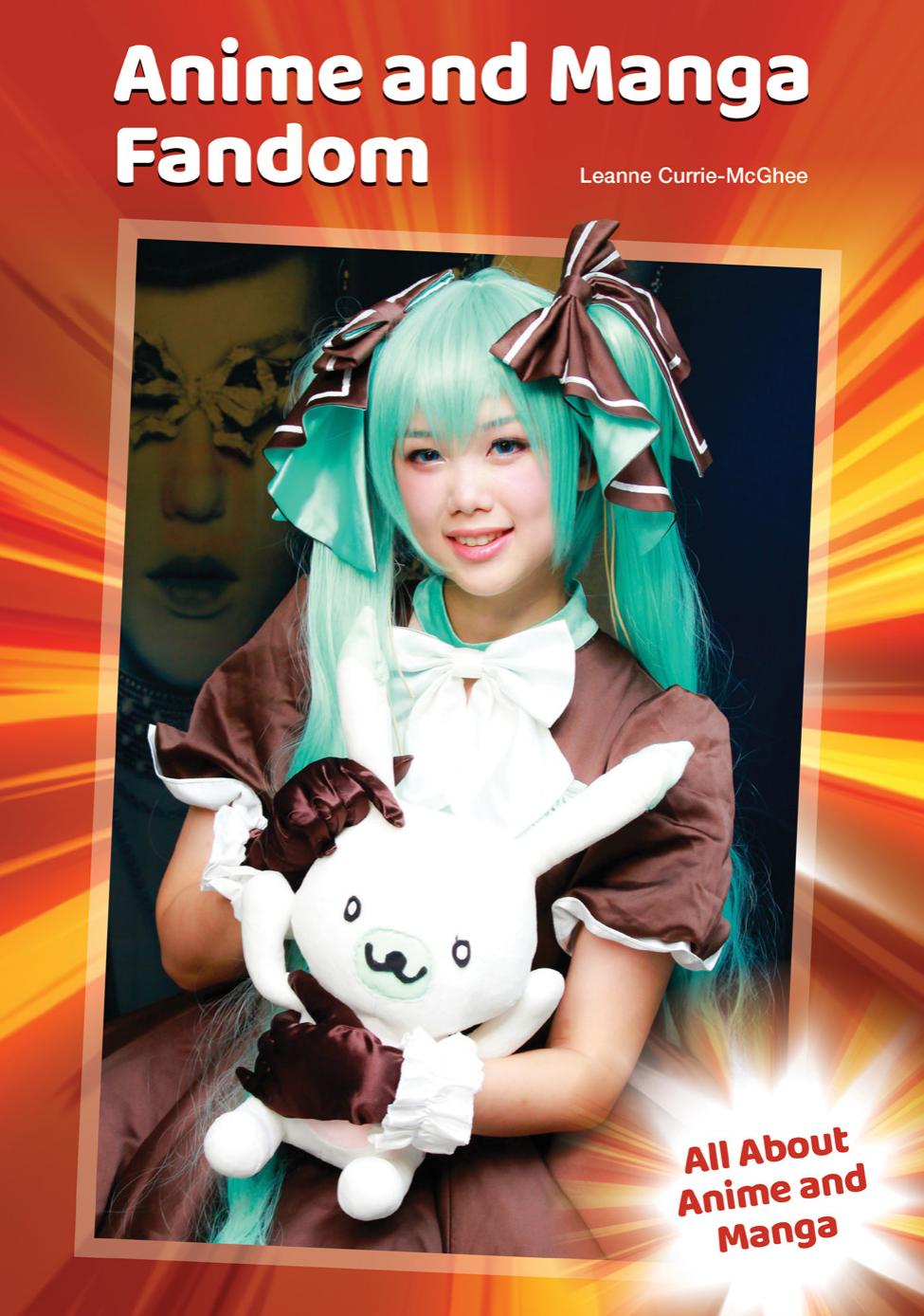 Anime And Manga Fandom Leanne Curriemcghee